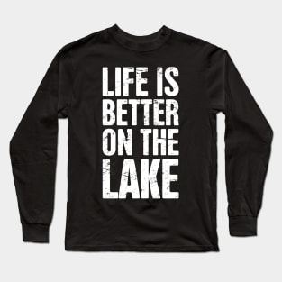 Life Is Better On The Lake | Bass Fishing Long Sleeve T-Shirt